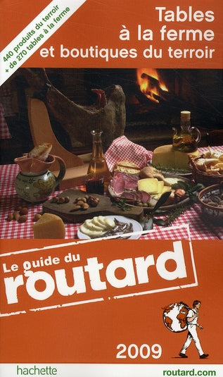 Guide du Routard : nos meilleures tables à la ferme (édition 2009)