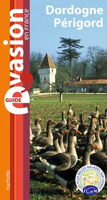 GUIDE EVASION EN FRANCE : Dordogne, Périgord