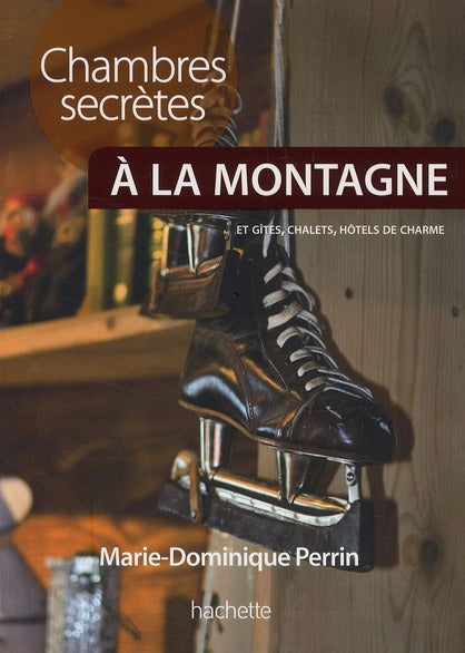 Chambres secrètes à la montagne