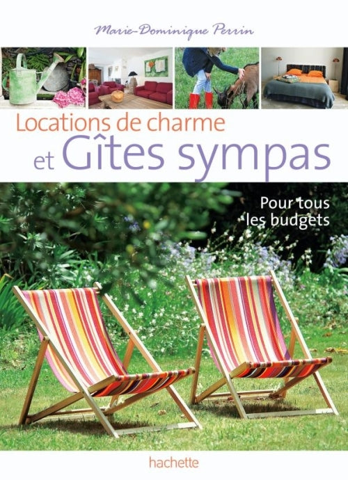 Location de charme et gîtes sympas ; pour tous les budgets