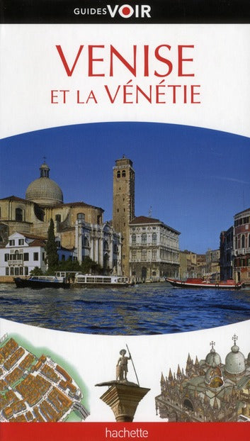 Guides voir : Venise et la Vénétie