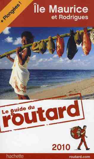 Guide du Routard : Ile Maurice et Rodrigues (édition 2009/2010)