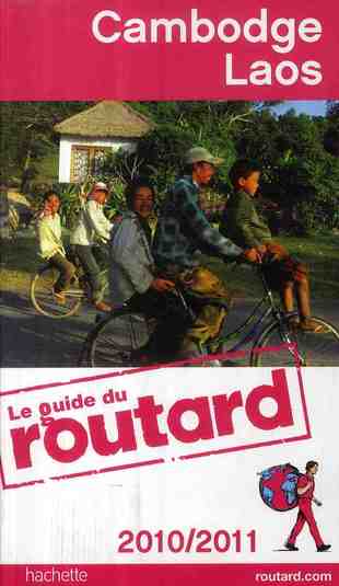Guide du Routard : Cambodge-Laos (édition 2010/2011)