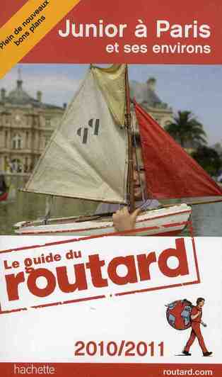Guide du Routard : Junior à Paris et ses environs (édition 210/2011)