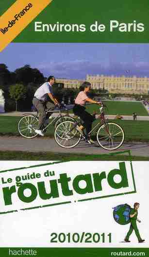 Guide du Routard : environs de Paris (édition 2009/2010)
