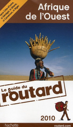 Guide du Routard : Afrique de l'ouest (édition 2010)