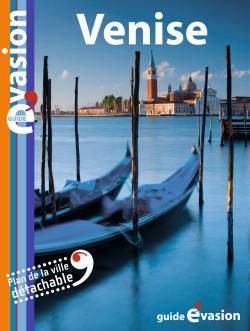 GUIDE EVASION EN VILLE : Venise