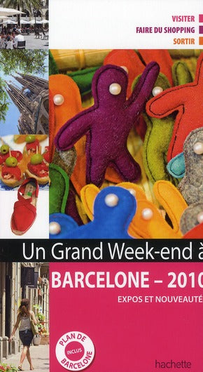 Un grand week-end : à Barcelone ; expos et nouveautés (édition 2010)