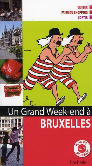 Un grand week-end : à Bruxelles