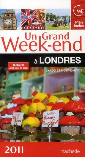 Un grand week-end : à Londres (édition 2011)