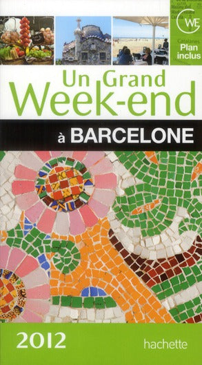 Un grand week-end : à Barcelone (édition 2012)
