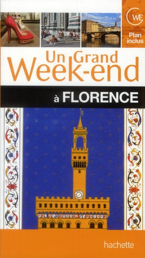 Un grand week-end : à Florence