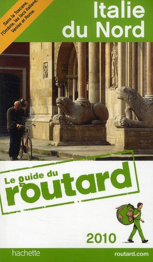 Guide du Routard : Italie du Nord (édition 2010)