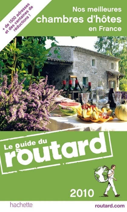 Guide du Routard : nos meilleures chambres d'hôtes en France (édition 2010)