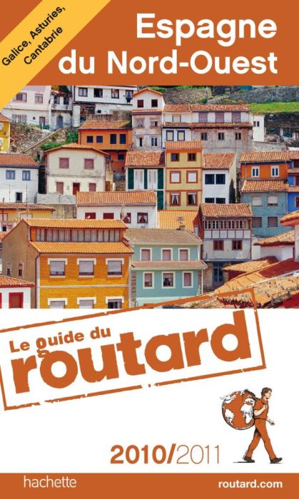 Guide du Routard : Espagne du Nord-Ouest (édition 2010/2011)