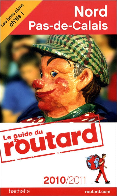 Guide du Routard : Nord, Pas-de-Calais (édition 2010/2011)