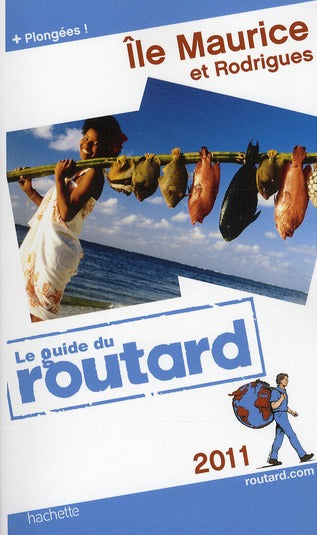 Guide du Routard : île Maurice et Rodrigues 2011