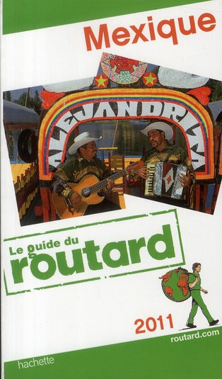 Guide du Routard : Mexique (édition 2011)