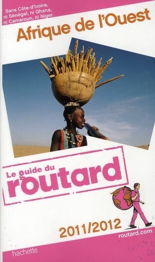 Guide du Routard : Afrique de l'Ouest (édition 2011/2012)