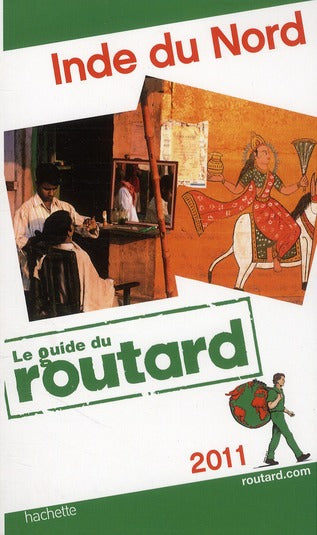 Guide du Routard : Inde du nord (édition 2011)
