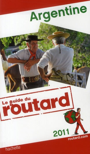 Guide du Routard : Argentine (édition 2011)