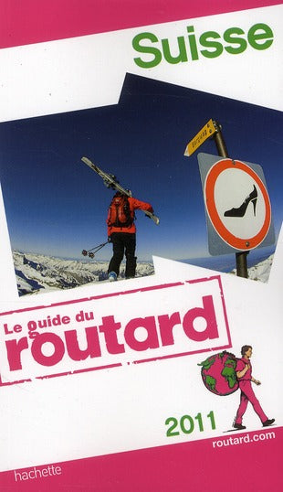 Guide du Routard : Suisse (édition 2011)