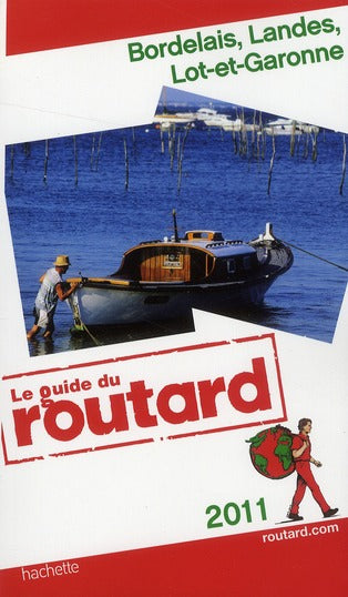 Guide du Routard : bordelais, Landes, Lot-et-Garonne (édition 2011)