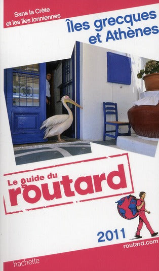 Guide du Routard : îles grecques et Athènes (édition 2011)