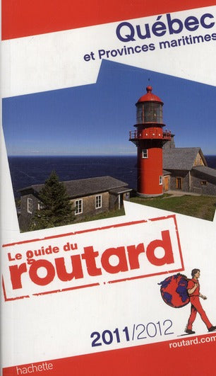 Guide du Routard : Québec et provinces maritimes (éditions 2011/2012)