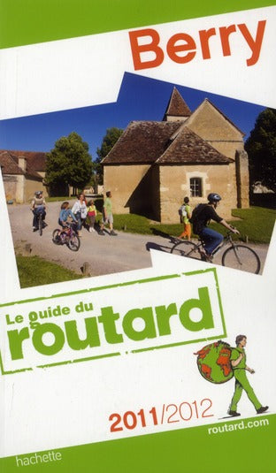 Guide du Routard : Berry (édition 2011/2012)