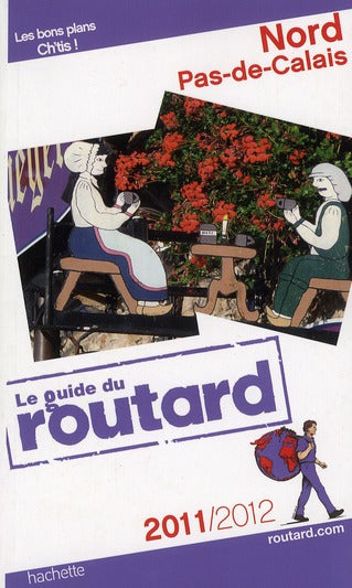 Guide du Routard : Nord-Pas-de-Calais (édition 2011/2012)