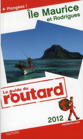 Guide du Routard : île Maurice et Rodrigues (édition 2012)