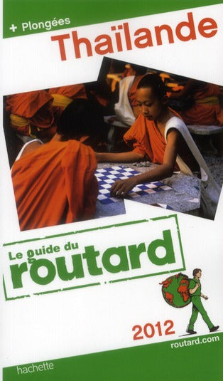 Guide du Routard : Thaïlande (édition 2012)