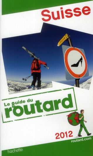 Guide du Routard : Suisse (édition 2012)