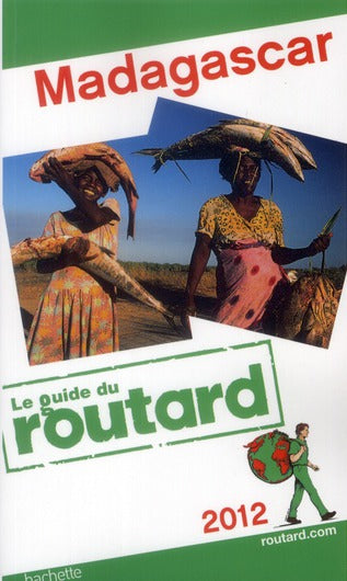 Guide du Routard : Madagascar (édition 2012)