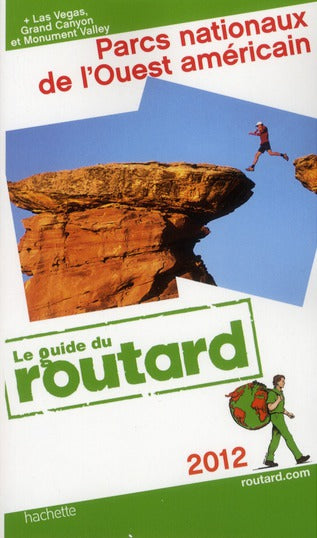 Guide du Routard : parcs nationaux de l'Ouest américain (édition 2012)