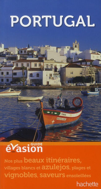 Guide évasion : Portugal (édition 2012)