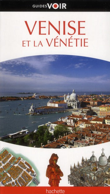 Guides voir : Venise et la Vénétie