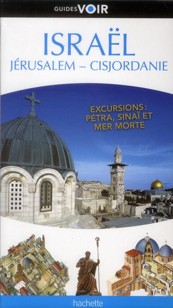Guides voir : Israël, Jérusalem, Cisjordanie