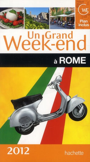 Un grand week-end : à Rome (édition 2012)