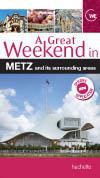 Un grand week-end : un grand week-end à Metz