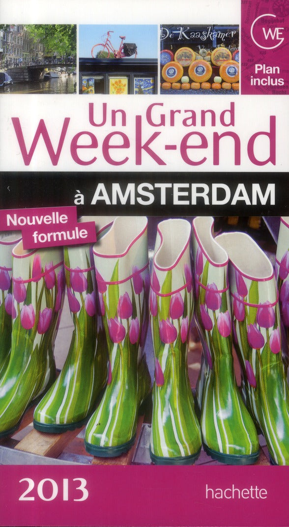 Un grand week-end : Amsterdam (édition 2013)
