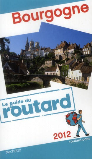 Guide du Routard : Bourgogne (édition 2012)