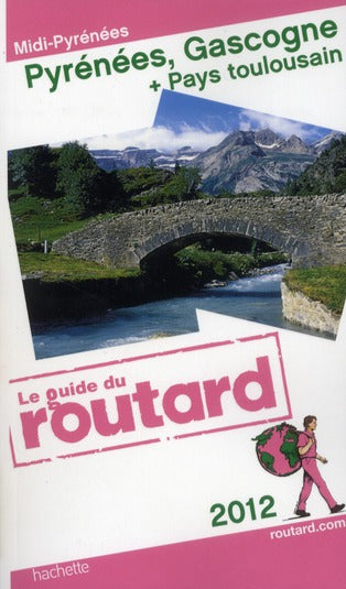 Guide du Routard : Pyrénées, Gascogne (édition 2012)