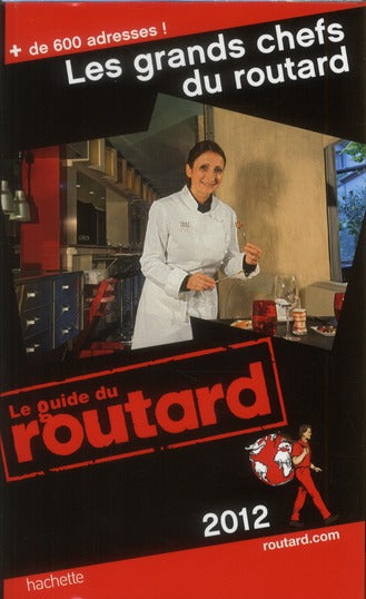Les grands chefs du Routard (édition 2012)