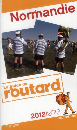 Guide du Routard : Normandie (édition 2012/2013)