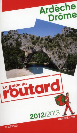 Guide du Routard : Ardèche, Drôme (édition 2012/2013)