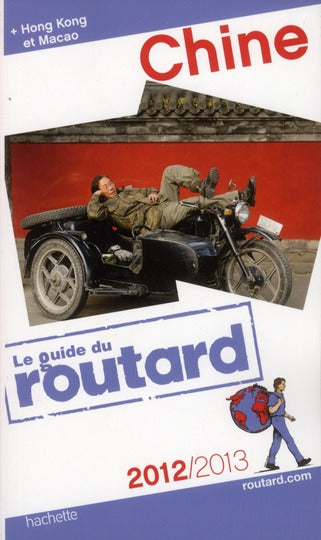 Guide du Routard : Chine (édition 2012/2013)