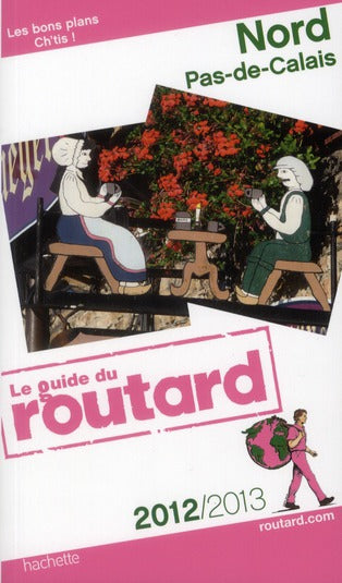 Guide du Routard : Nord ; Pas-de-calais (édition 2012/2013)