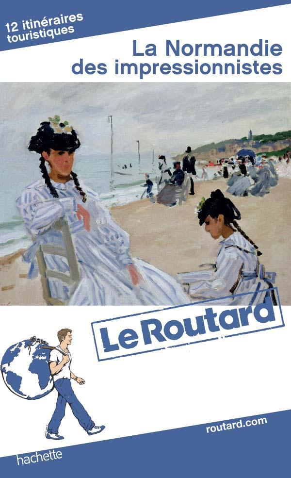 Guide du Routard : la Normandie des impressionnistes et l'eau (édition 2013/2014)